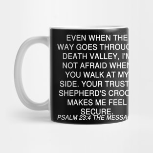 Psalm 23:4 The Message Text Mug